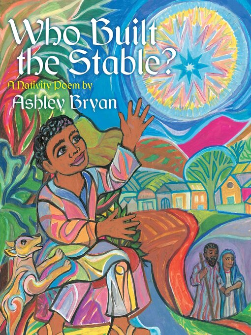 Title details for Who Built the Stable? by Ashley Bryan - Wait list